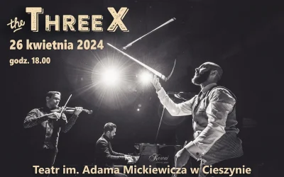 „Muzyczni akrobaci” – zespół The ThreeX